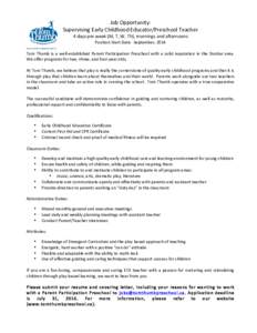   Job  Opportunity:     Supervising  Early  Childhood  Educator/Preschool  Teacher   4  days  per  week  (M,  T,  W,  Th),  mornings  and  afternoons   Position  Start  Date:    September,  2014 