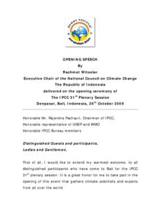 OPENING SPEECH By Rachmat Witoelar Executive Chair of the National Council on Climate Change The Republic of Indonesia delivered on the opening ceremony of