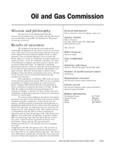 Oil and Gas Commission Mission and philosophy General information  The mission of the Wyoming Oil and Gas