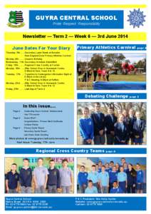 GUYRA CENTRAL SCHOOL Pride Respect Responsibility Newsletter — Term 2 — Week 6 — 3rd June 2014 June Dates For Your Diary Thursday, 5th[removed]Secondary Lawn Bowls at Bonalbo