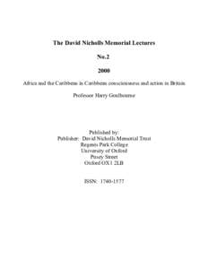 The David Nicholls Memorial Lectures NoAfrica and the Caribbean in Caribbean consciousness and action in Britain Professor Harry Goulbourne