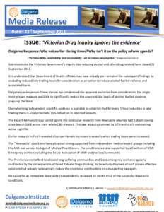 .  Media Release Date: 21st September[removed]Issue: ‘Victorian Drug Inquiry ignores the evidence’