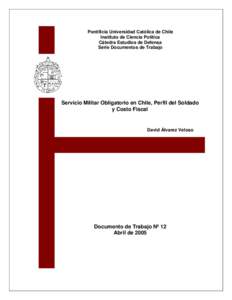 Pontificia Universidad Católica de Chile Instituto de Ciencia Política Cátedra Estudios de Defensa Serie Documentos de Trabajo ÐÏ à¡ ± á