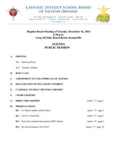 Regular Board Meeting of Tuesday, December 16, 2014 6:30 p.m. Greg McNally Board Room, Kemptville AGENDA PUBLIC SESSION