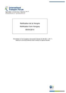 Postal address 2 rue André Pascal, F[removed]Paris Cedex 16 Office address 2/4 rue Louis David, F[removed]Paris Tel[removed]91 62 Fax[removed] 22 Notification de la Hongrie Notification from Hungary