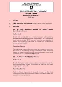 REPUBLIC OF KIRIBATI MANEABA NI MAUNGATABU EIGHT MEETING OF TENTH PARLIAMENT  ORDER PAPER