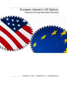 European Interest in US Options: Factors Driving Renewed Demand Andy Nybo V11:041 | September 2013 | www.tabbgroup.com  European Interest in US Options: Factors Driving Renewed Demand