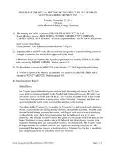 MINUTES OF THE SPECIAL MEETING OF THE DIRECTORS OF THE GREEN MOUNTAIN SCHOOL DISTRICT #103 Tuesday, November 23, 2015 7:00 p.m. Green Mountain School, Cottage Classroom