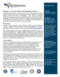 December[removed]Highway 101 County Road 61 Flood Mitigation Project The project will construct a new four-lane Hwy 101 spanning the floodplain between the existing Hwy 101 Minnesota River Bridge in Shakopee and County Roa