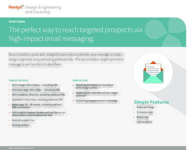 EPOSTCARDS  The perfect way to reach targeted prospects via high-impact email messaging. Direct email is a quick and straightforward way to promote your message to today’s design engineers and purchasing professionals.