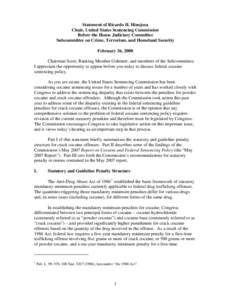 Statement of Ricardo H. Hinojosa Chair, United States Sentencing Commission Before the House Judiciary Committee Subcommittee on Crime, Terrorism, and Homeland Security February 26, 2008 Chairman Scott, Ranking Member Go