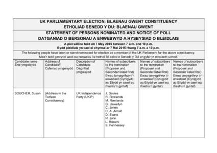 UK PARLIAMENTARY ELECTION: BLAENAU GWENT CONSTITUENCY ETHOLIAD SENEDD Y DU: BLAENAU GWENT STATEMENT OF PERSONS NOMINATED AND NOTICE OF POLL DATGANIAD O BERSONAU A ENWEBWYD A HYSBYSIAD O BLEIDLAIS A poll will be held on 7