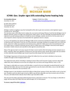ICYMI: Gov. Snyder signs bills extending home heating help For Immediate Release December 21, 2011 Contact: CTKMW Press Office [removed]