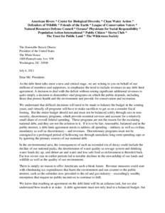 American Rivers * Center for Biological Diversity * Clean Water Action * Defenders of Wildlife * Friends of the Earth * League of Conservation Voters * Natural Resources Defense Council * Oceana* Physicians for Social Re
