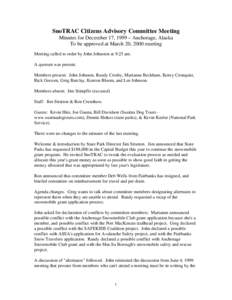 SnoTRAC Citizens Advisory Committee Meeting Minutes for December 17, 1999 – Anchorage, Alaska To be approved at March 20, 2000 meeting Meeting called to order by John Johnston at 9:25 am. A quorum was present. Members 