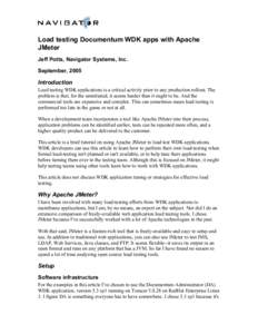 Load testing Documentum WDK apps with Apache JMeter Jeff Potts, Navigator Systems, Inc. September, 2005  Introduction