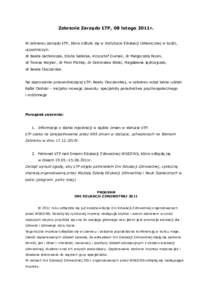 Zebranie Zarządu ŁTP, 08 lutego 2011r. W zebraniu zarządu ŁTP, które odbylo się w Instytucie Edukacji Ustawicznej w Łodzi, uczestniczyli: dr Beata Jachimczak, Edyta Sabicka, Krzysztof Durnaś, dr Małgorzata Rosin