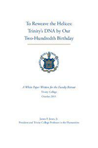 To Reweave the Helices: Trinity’s DNA by Our Two-Hundredth Birthday