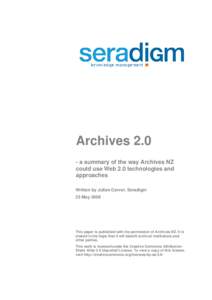 Archives[removed]a summary of the way Archives NZ could use Web 2.0 technologies and approaches Written by Julian Carver, Seradigm 23 May 2008