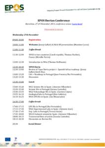 EPOS Iberian Conference Barcelona, 27-29 November 2013, conference venue: Icaria hotel PROGRAMME SCHEDULE Wednesday 27th November 09:00-10:00