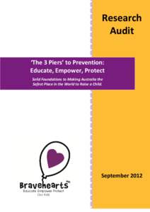 Research Audit ‘The 3 Piers’ to Prevention: Educate, Empower, Protect Solid Foundations to Making Australia the Safest Place in the World to Raise a Child.