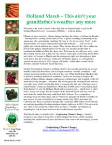 Holland Marsh – This ain’t your grandfather’s weather any more Welcome to the sixth of seven video clips that are being brought to you by the Holland Marsh Growers’ Association (HMGA) – with our thanks. Climate