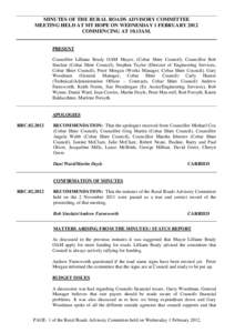 MINUTES OF THE RURAL ROADS ADVISORY COMMITTEE MEETING HELD AT MT HOPE ON WEDNESDAY 1 FEBRUARY 2012 COMMENCING AT 10.15AM. PRESENT Councillor Lilliane Brady OAM Mayor, (Cobar Shire Council), Councillor Bob