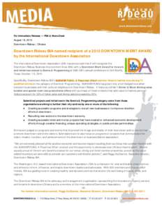 For Immediate Release — PSA & News Desk August 18, 2010 Downtown Rideau | Ottawa Downtown Rideau BIA named recipient of a 2010 DOWNTOWN MERIT AWARD by the International Downtown Association