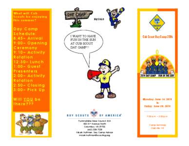 What will Cub Scouts be enjoying this summer? Day Camp Schedule: