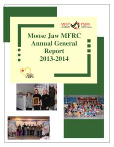 Moose Jaw MFRC Annual General Report[removed]  This page is intentionally left blank.