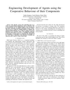 Engineering Development of Agents using the Cooperative Behaviour of their Components No´elie Bonjean, Carole Bernon, Pierre Glize Institut de Recherche en Informatique de Toulouse University of Toulouse III 118 route d