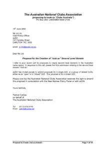 The Australian National Clubs Association (proposing to trade as “Clubs Australia”) PO Box 254 LAKEMBA NSW 2195 14th June 2002 Ms Jo Lim