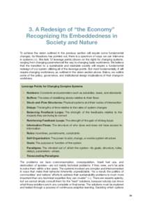 3. A Redesign of “the Economy” Recognizing Its Embeddedness in Society and Nature To achieve the vision outlined in the previous section will require some fundamental changes. As Meadows has pointed out, there is a s