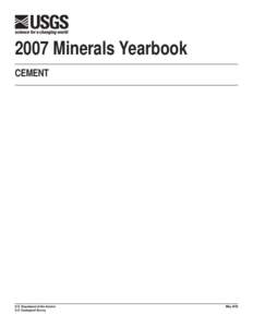 2007 Minerals Yearbook CEMENT U.S. Department of the Interior U.S. Geological Survey