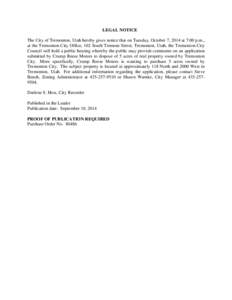 LEGAL NOTICE The City of Tremonton, Utah hereby gives notice that on Tuesday, October 7, 2014 at 7:00 p.m., at the Tremonton City Office, 102 South Tremont Street, Tremonton, Utah, the Tremonton City Council will hold a 