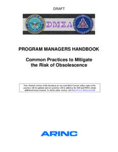 DRAFT  PROGRAM MANAGERS HANDBOOK Common Practices to Mitigate the Risk of Obsolescence