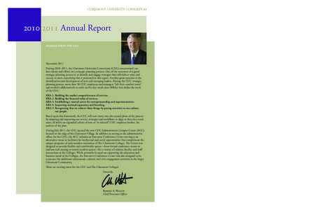 [removed]Annual Report MESSAGE FROM THE CEO November 2011 During 2010–2011, the Claremont University Consortium (CUC) concentrated our best talents and eﬀorts on a strategic planning process. One of the outcomes of 