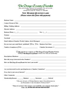 The Otsego County Chamber Office: ([removed] * Toll Free: [removed]OTSEGO * Fax: ([removed]Email: [removed] 189 Main Street, Suite 201 * Oneonta, NY[removed]NEW MEMBER QUESTIONNAIRE