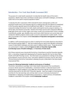Introduction – New York State Health Assessment 2012 The purpose of a state health assessment is to describe the health status of the state’s population, identify factors that contribute to health status and health c