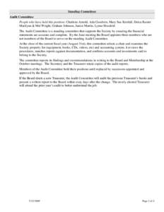 Standing Committees Audit Committee People who have held this position: Charlene Arnold, Ada Goodwin, Mary Sue Kriefall, Dulca Baxter Marilynn & Mel Wright, Graham Johnson, Janice Martin, Lynne Hossfeld The Audit Committ