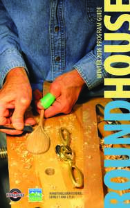 WINTER 2016 PROGRAM GUIDE HAND TOOLS DEMYSTIFIED, LEVELS 1 AND 2, P 41 ABOUT THE ROUNDHOUSE