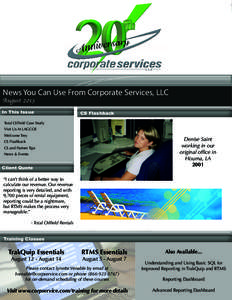 News You Can Use From Corporate Services, LLC August 2013 In This Issue CS Flashback