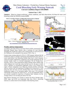 Mote Marine Laboratory / Florida Keys National Marine Sanctuary  Coral Bleaching Early Warning Network Current Conditions Report #[removed]Updated June 1, 2012 Summary: Based on climate predictions, current conditions, 