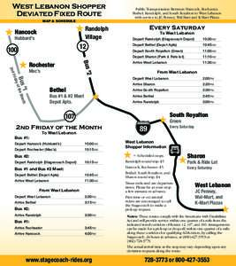 West Lebanon Shopper Deviated Fixed Route Public Transportation Between Hancock, Rochester, Bethel, Randolph, and South Royalton to West Lebanon with service to JC Penney, Wal-Mart and K-Mart Plazas