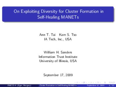 On Exploiting Diversity for Cluster Formation in Self-Healing MANETs Ann T. Tai Kam S. Tso IA Tech, Inc., USA