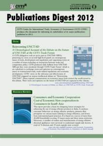 Publications Digest 2012 CUTS Centre for International Trade, Economics & Environment (CUTS CITEE) produces this document for informing its stakeholders of its major publications published in[removed]BOOK