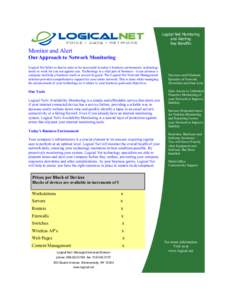 Logical Net Monitoring and Alerting Key Benefits Monitor and Alert Our Approach to Network Monitoring