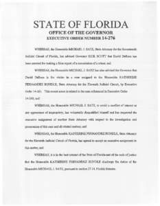 STATE op· FLORIDA OFFICE OF THE GOVERNOR EXECUTIVE ORDER NUMBER[removed]WHEREAS, the Honorable MICHAEL J. SATZ, State Attorney for the Seventeenth fodicial Circuit of Florida, has advised Govemor RICK SCOTT that David De