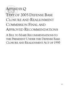 APPENDIX Q TEXT OF 2005 DEFENSE BASE CLOSURE AND REALIGNMENT