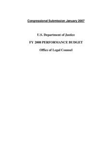 United States Department of Justice / Attorney general / United States Department of Homeland Security / Office of Management and Budget / United States Assistant Attorney General / Department of Justice / Attorney General for England and Wales / Steven G. Bradbury / Marty Lederman / Law / Government / Office of Legal Counsel